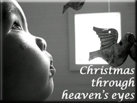 Christmas through Heaven's eyes