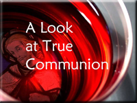 A look at True Communion