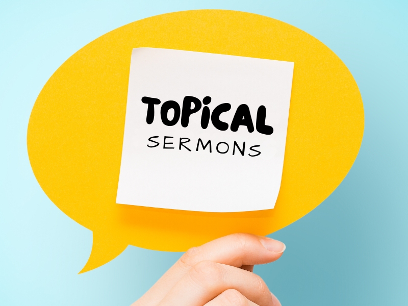 Topical Sermons