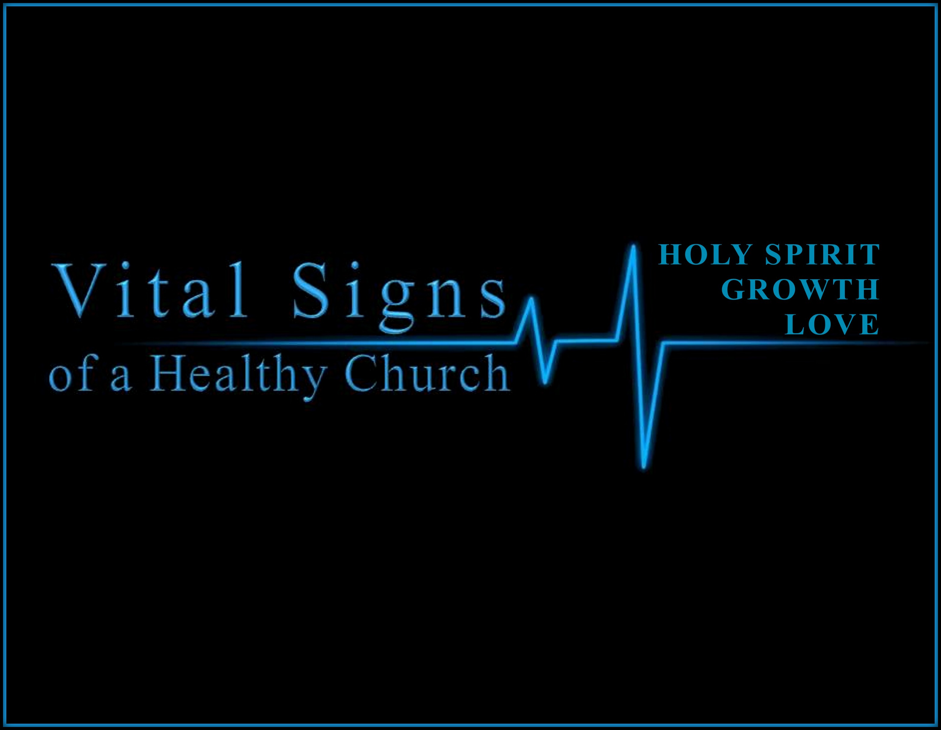 Vital Signs of a Healthy Church